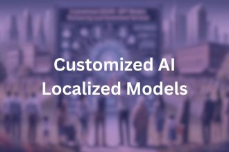 Customized Local Models: Crafting AI That Resonates Locally Incredible Customized Local Models: Crafting AI That Resonates Locally Incredible