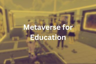 Metaverse for Education Giving Best Learning Experiences