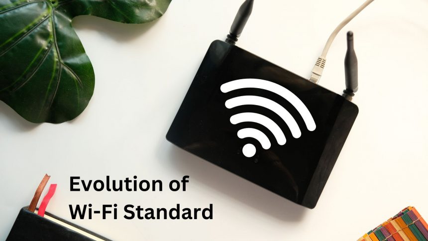 Wi-Fi Story: The Dynamic Journey from 802.11a to Wi-Fi 6